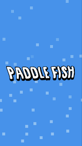 Paddle Fish