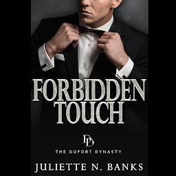 Obraz ikony: Forbidden Touch: A steamy billionaire romance