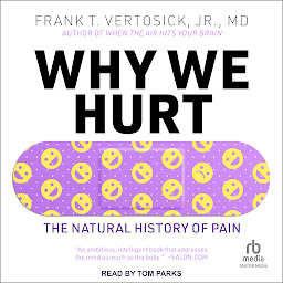 Icon image Why We Hurt: The Natural History of Pain