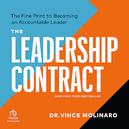 Icon image The Leadership Contract: The Fine Print to Becoming an Accountable Leader, Third Edition