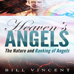 Icon image Heaven's Angels: The Nature and Ranking of Angels