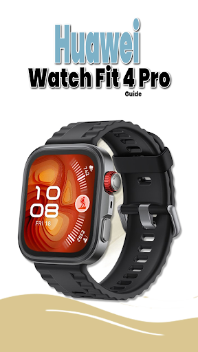 huawei watch fit 4 pro guide