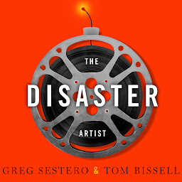 Icon image The Disaster Artist: My Life Inside The Room, the Greatest Bad Movie Ever Made