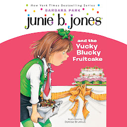 图标图片“Junie B. Jones & the Yucky Blucky Fruitcake: Junie B. Jones #5”