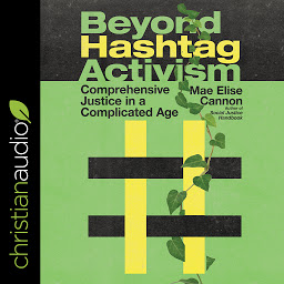 Icon image Beyond Hashtag Activism: Comprehensive Justice In A Complicated Age