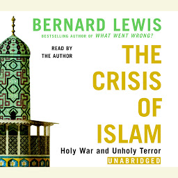 Icon image The Crisis of Islam: Holy War and Unholy Terror