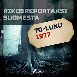 Obraz ikony: Rikosreportaasi Suomesta 1977