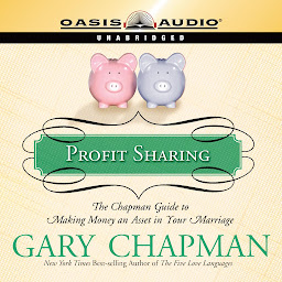 صورة رمز Profit Sharing: The Chapman Guide to Making Money an Asset in Your Marriage
