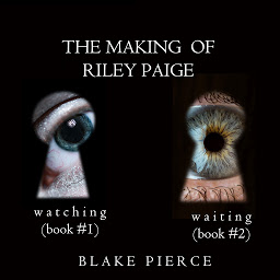 Obraz ikony: The Making of Riley Paige Bundle: Watching (#1) and Waiting (#2)