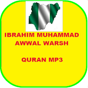 Ibrahim Muhammad Awwal (Warsh) Quran mp3 offline