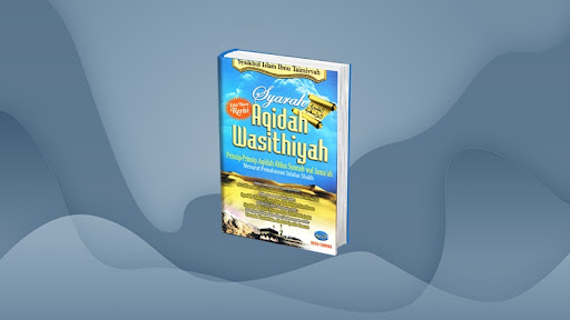 Syarah Aqidah Wasithiyah