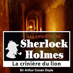Icon image La Crinière du lion, une enquête de Sherlock Holmes
