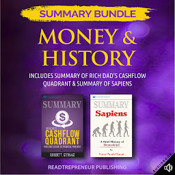 Obraz ikony: Summary Bundle: Money & History: Includes Summary of Rich Dad's Cashflow Quadrant & Summary of Sapiens