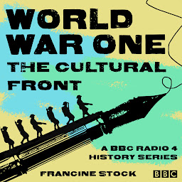 Icon image World War One: The Cultural Front: A BBC Radio 4 history series