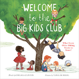 Image de l'icône Welcome to the Big Kids Club: What Every Older Sibling Needs to Know!