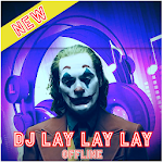 Cover Image of Télécharger DJ LAY LAY LAY OFFLINE 1.0.2 APK