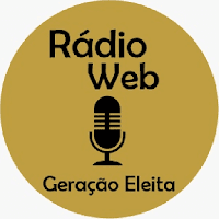 Rádio Web Geração Eleita