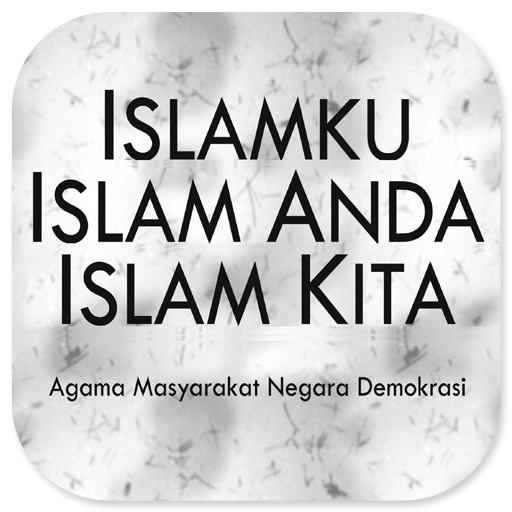 Islamku Islam Anda Islam Kita