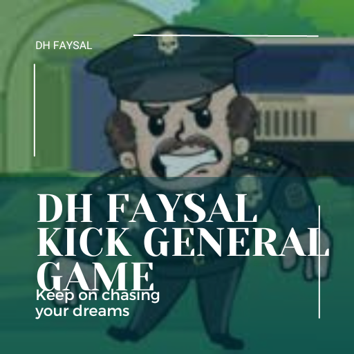 DH Faysal Kick General Game