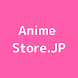 Anime Store.JP - Androidアプリ
