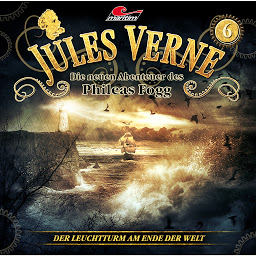 Obraz ikony: Jules Verne, Die neuen Abenteuer des Phileas Fogg, Folge 6: Der Leuchtturm am Ende der Welt
