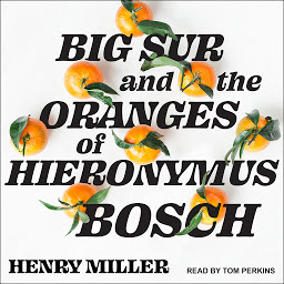 Icon image Big Sur and the Oranges of Hieronymus Bosch