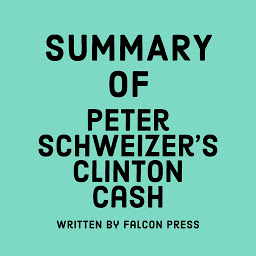 Icon image Summary of Peter Schweizer's Clinton Cash