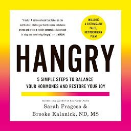 Icon image Hangry: 5 Simple Steps to Balance Your Hormones and Restore Your Joy