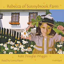 Symbolbild für Rebecca of Sunnybrook Farm
