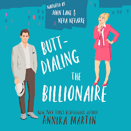 Icon image Butt-dialing the Billionaire: An undercover-boss opposites-attract grumpy-sunshiny standalone romantic comedy