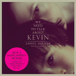 Icon image We Need to Talk About Kevin movie tie-in: A Novel