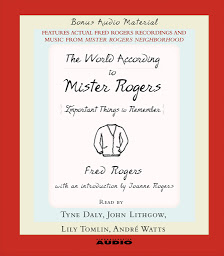 Icon image The World According to Mr. Rogers: Important Things to Remember