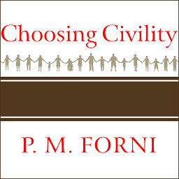 Slika ikone Choosing Civility: The Twenty-five Rules of Considerate Conduct