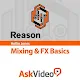 Mixing and FX Basics Course for Reason 8
