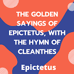 Cover Image of Télécharger The Golden Sayings of Epictetu  APK