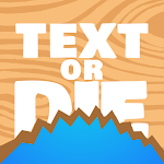 Cover Image of Download Text or Die 3.9.1_1104 APK