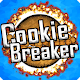 Cookie Breaker!!!