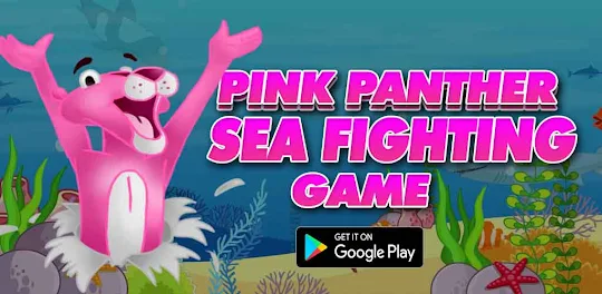 Pink Panther Sea Fighting Game