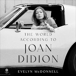 Icon image The World According to Joan Didion