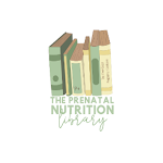 The Prenatal Nutrition Library