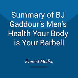 Icon image Summary of BJ Gaddour's Men's Health Your Body is Your Barbell