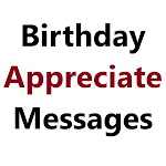 Cover Image of ダウンロード Birthday Appreciation Message  APK
