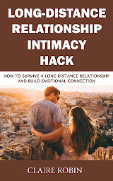 Obraz ikony: Long-Distance Relationship Intimacy Hack: How to Survive a Long-Distance Relationship and Build Emotional Connection