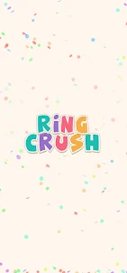 Ring Crush - NOT CANDY