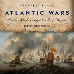 Icon image Atlantic Wars: From the Fifteenth Century to the Age of Revolution