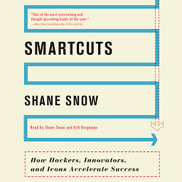 Symbolbild für Smartcuts: How Hackers, Innovators, and Icons Accelerate Success