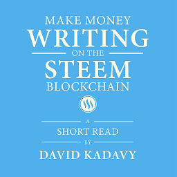 Icon image Make Money Writing on the STEEM Blockchain: A Short Beginner's Guide to Earning Cryptocurrency Online, Through Blogging on Steemit (Convert to Bitcoin, US Dollars, Other Currencies)