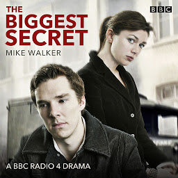 Icon image The Biggest Secret: A BBC Radio 4 Drama