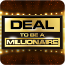 ダウンロード Deal To Be A Millionaire をインストールする 最新 APK ダウンローダ