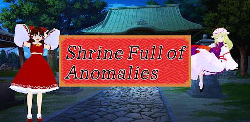 Shrine Full of Anomalies